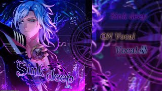 【ブラスタ】Sink deep/On:Vocal