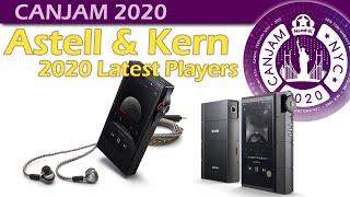 Astell  \u0026 Kern 2020 SA700 \u0026 Audio Player Lineup (CanJam 2020)