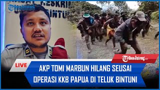 🔴 Misteri Hilangnya AKP Tomi Samuel Marbun Seusai Operasi KKB Papua di Teluk Bintuni