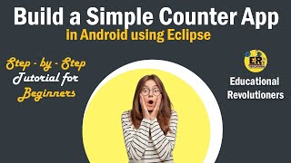 Build a Simple Counter App in Android using Eclipse | Step-by-Step Tutorial for Beginners | ER