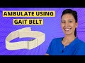 Ambulate with a Gait Belt CNA Skill