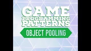 Object Pooling (in depth) - Game Programming Patterns in Unity & C#