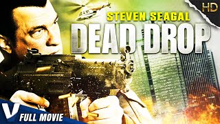 DEAD DROP | STEVEN SEAGAL | EXCLUSIVE ACTION MOVIE