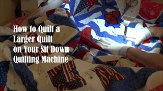 Quilting a Larger Quilt on a Sit Down Machine