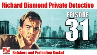 Richard Diamond Private Detective - 31 - Butchers and Protection Racket - Radio Show