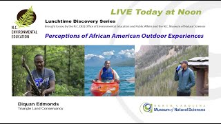 Lunchtime Discovery Series: Perceptions of African-American Outdoor Experiences