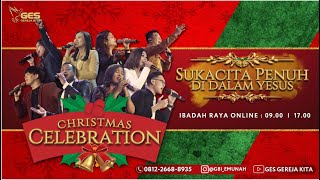 IBADAH NATAL 1 GES GEREJA KITA 25 DESEMBER 2024 (09.00)