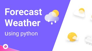 Forecast Weather Using Python | With 8 lines of Python code 🔥