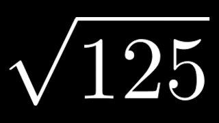 How to Simplify the Square Root of 125: sqrt(125)
