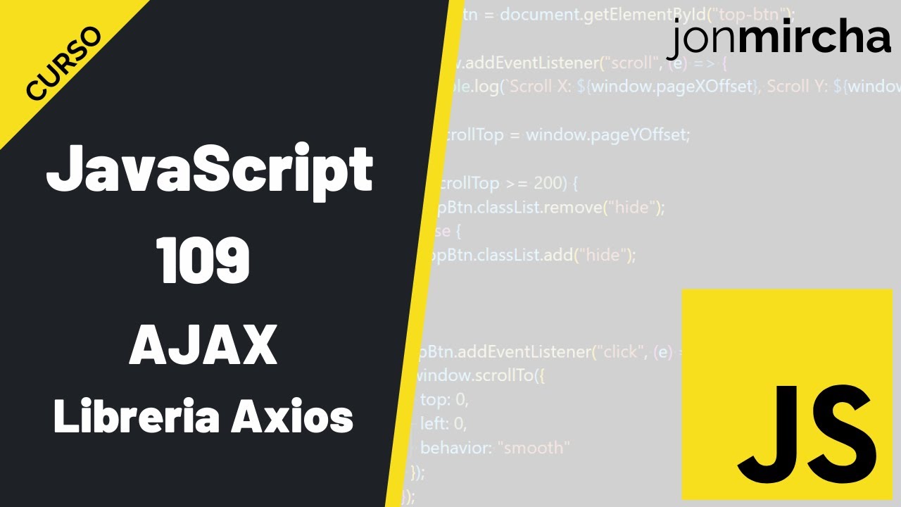 Curso JavaScript: 109. AJAX: Librería Axios - #jonmircha - YouTube