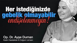 Her İstediğinizde Gebelik Olmayabilir, Endişelenmeyin!