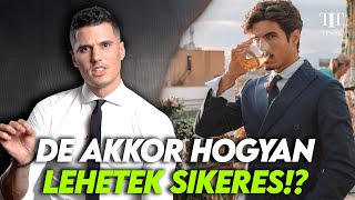 De akkor hogyan lehetek sikeres?😰😰