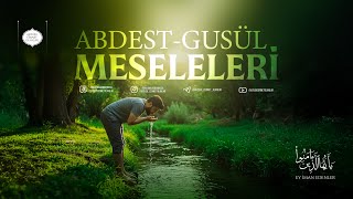 Abdest - Gusül Meseleleri | (Ey İman Edenler #30) | İbrahim Gadban Hoca