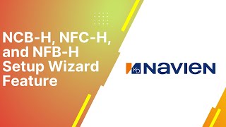 NCB H, NFC H, and NFB H Setup Wizard Feature - NAVIEN