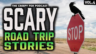 4 True Scary Road Trip Stories (Vol. 4) The Creepy Fox