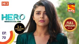 Hero - Gayab Mode On - Ep 70 - Full Episode - 12th March, 2021