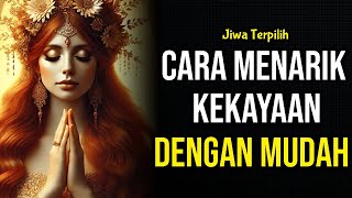 JIWA TERPILIH, RAHASIA ALAM SEMESTA: CARA MENARIK KEKAYAAN DENGAN MUDAH