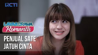 Layar Drama Romantis - Penjual Sate Jatuh Cinta | 30 Maret 2020 Part 1