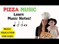 PIZZA MUSIC - learn music notes! - MUSIC EDUCATION FOR KIDS