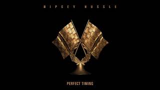 Nipsey Hussle - Perfect Timing ( Audio)