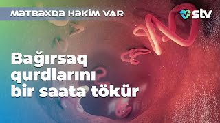 Bağırsaq qurdlarını bir saata tökür