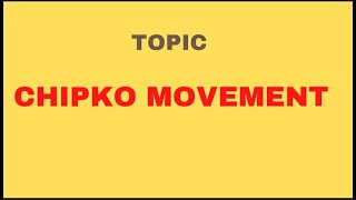 Chipko Movement/ Chipko Andolan. CLASS-10TH