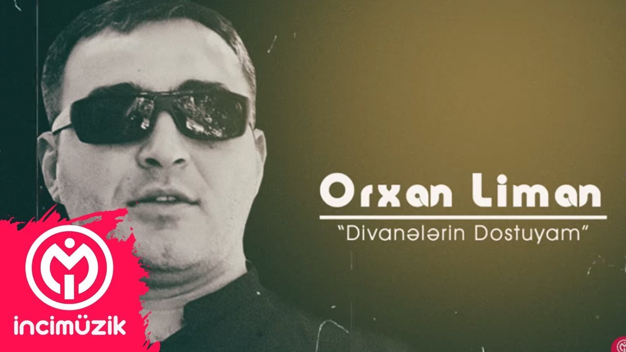 Orxan Liman - Divanelerin Dostuyam 2018 - YouTube