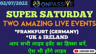 #ONPASSIVE||SUPER SATURDAY||TWO LIVE EVENTS||ASH WILL BE LIVE||#nagmatabassum