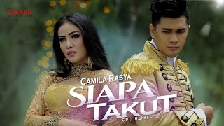 CAMILA RASYA - SIAPA TAKUT (Official Music Video) | Lagu Dangdut Terbaru 2022