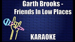 Garth Brooks - Friends In Low Places (Karaoke)