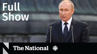 CBC News: The National | Russian troops, Sask. stabbings, Heart disease in women
