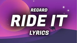 Ride It - Regard | LYRICS