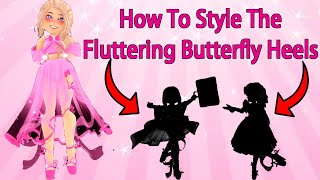 HOW To Style The Fluttering Butterfly Heels In Royale High