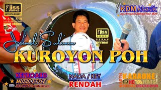 KUROYON POH - Jaimol Sulimin - KARAOKE HD [4K] Tanpa Vokal