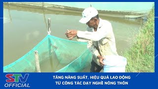 STV - Mỹ Xuyên: Hiệu quả từ công tác dạy nghề nông thôn