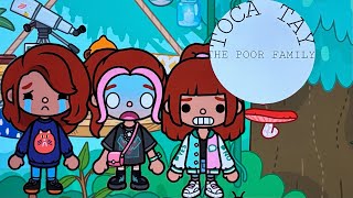 THE POOR FAMILY||*WITH VOICE*|| Toca boca roleplay