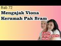 CERITA TANGIS DERITA IBUKU ||™Bab 72. Mengajak Viona Bermain Dirumah Pak Bram || NOVEL KELUARGA