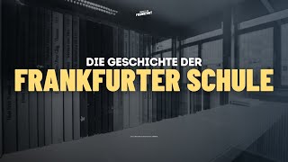 Die Geschichte der Frankfurter Schule