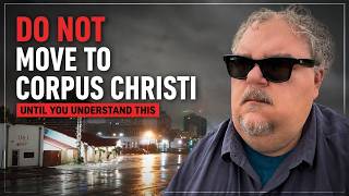 Do NOT Move to Corpus Christi Until You Understand This