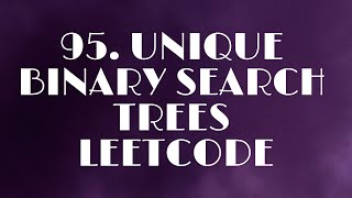 96 Unique Binary Search Trees | Leetcode | Tree | Recursion | Python 3