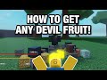 HOW TO GET ANY DEVIL FRUIT! Nok Piece