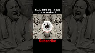 Ye Jo Halka Halka Suroor Hai (Trap) | Mix By @Knockwell | Trap Maharaja 2