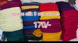 space silk 3 cut sarees 5 to 5.50 Mi... 170/-Rs👌👌👌👌🥰