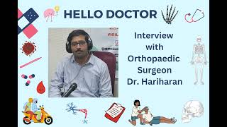 Hello Doctor - Interview with Orthopaedic Surgeon Dr. Hariharan