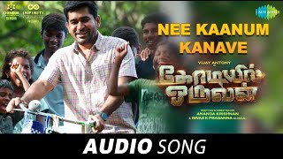 Nee Kaanum Kanave - Audio Song | Kodiyil Oruvan | Vijay Antony | Aathmika | Nivas K Prasanna