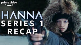 Official Series 1 Recap | Hanna | Prime Video