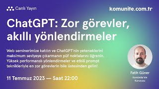 ChatGPT: Zor görevler, akıllı yönlendirmeler