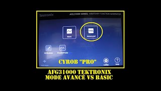 Cyrob Pro : Le mode Avancé des générateurs Tektronix série AFG31000