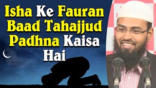 Isha Ki Namaz Ke Baad Kya Fauran Tahajjud Padh Sakte Hai By @AdvFaizSyedOfficial