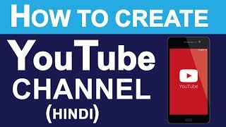 How To Create YouTube Channel in Hindi | Full Tutorial Guide For YouTube Channel To Earn Money How To Create YouTube Channel in Hindi | Full Tutorial Guide For YouTube Channel To Earn Money
